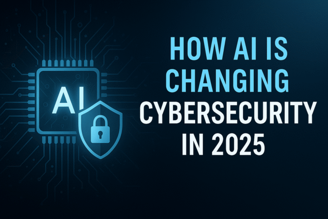 Dark tech image titled How AI Is Changing Cybersecurity in 2025 with an AI chip and lock icon.